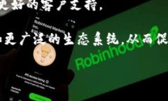 Tokenim 2.0是一个引入了新功能和改进的区块链项目