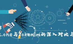 ### Meet.one与Tokenim的深入对比与分析