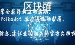 在TokenIM 2.0中，DOT通常是指Polkadot平台的原生加密